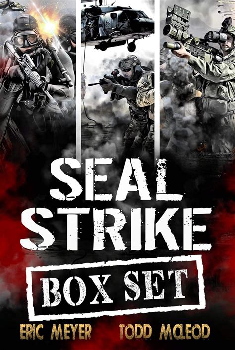 SEAL Strike - Box Set: Books 1-3 eBook : McLeod, Todd, Meyer, Eric ...