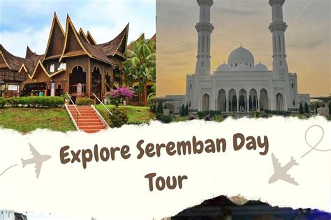 SEREMBAN DAY TOUR - All You Need to Know BEFORE You Go 2026 (with ...