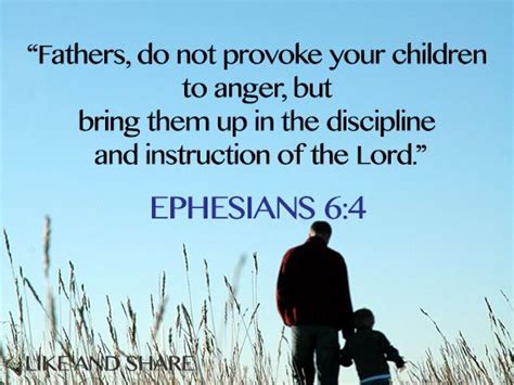 "Fathers, do not provoke your children to anger, but bring them up in ...