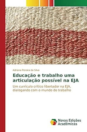 Buy Educação e trabalho uma articulação possível na EJA Book Online at ...