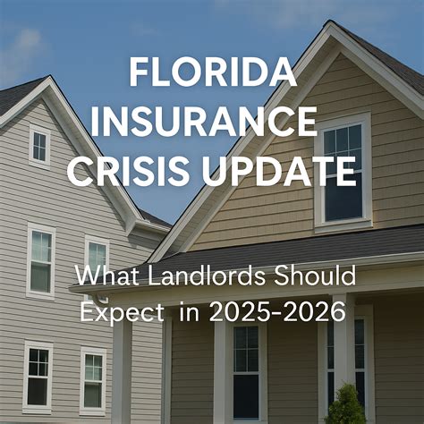 Florida Insurance Crisis Update - What Landlords Should Expect in 2025-2026