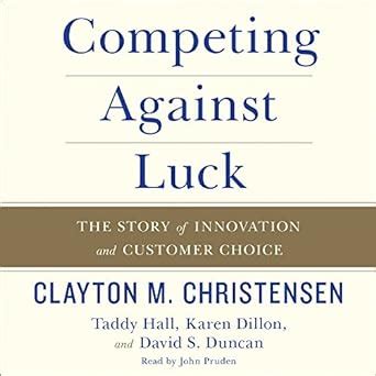 Buy Competing Against Luck: The Story of Innovation and Customer Choice ...