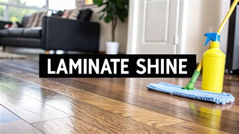 What to Use to Clean Laminate Floors for a Lasting Shine