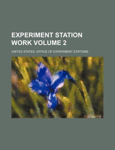 Experiment Station Work Volume 2 : Amazon.in: Books