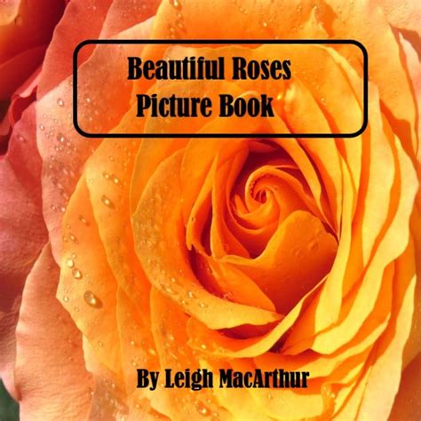 Beautiful Roses Picture Book (Natural Beauty 1) eBook : MacArthur ...
