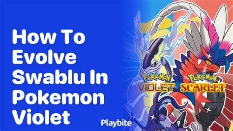 How to Evolve Swablu in Pokemon Violet - Playbite