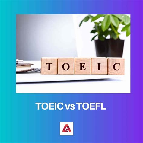 TOEIC versus TOEFL: verschil en vergelijking