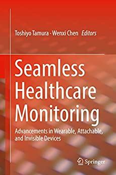 Seamless Healthcare Monitoring: Advancements in Wearable, Attachable ...