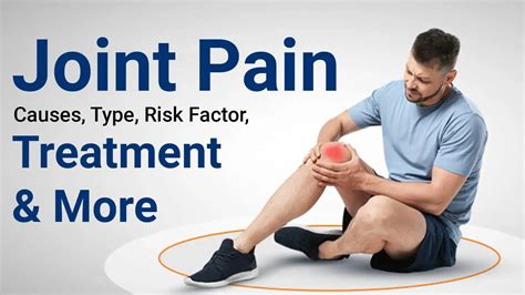 What Causes Joint Pain: Types, Symptoms & Treatment