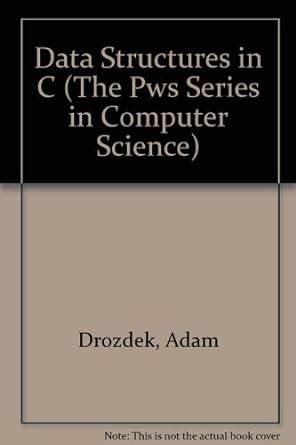 Data Structures in C (The Pws Series in Computer Science) : Drozdek ...