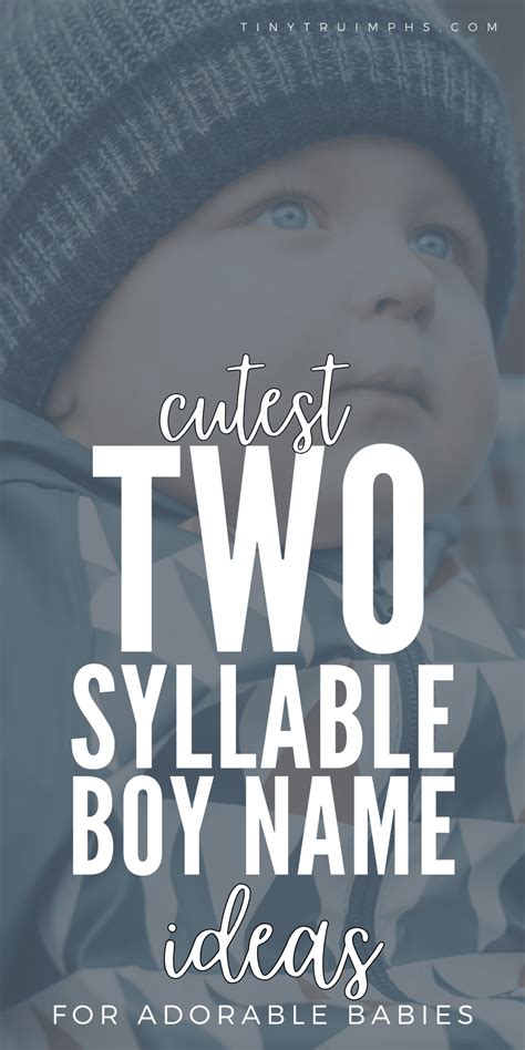 500+ Cutest 2 Syllable Boy Names For Adorable Babies - Tinytruimphs