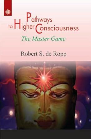 Buy Pathways to Higher Consciousness: The Master Game Book Online at ...