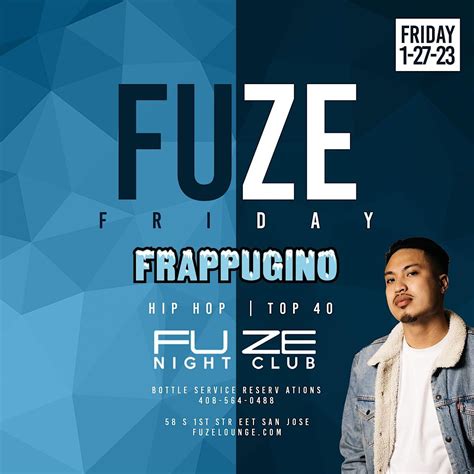 FUZE FRIDAYS JANUARY 27th FRAPPUGINO, 58 S 1st St, San Jose, 27 January ...