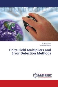 Finite Field Multipliers and Error Detection Methods: Buy Finite Field ...