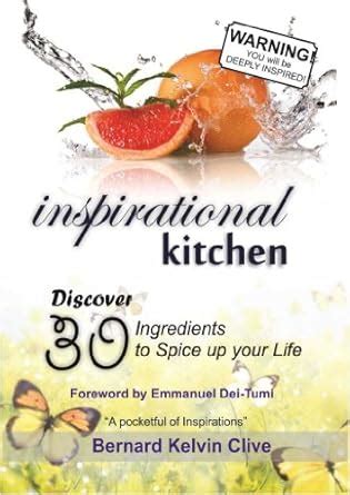 Inspirational Kitchen - Discover 30 Ingredients to Spice up Your Life ...