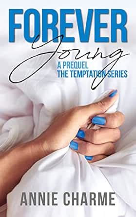 Forever Young: A Prequel The Temptation Series eBook : Charme, Annie ...