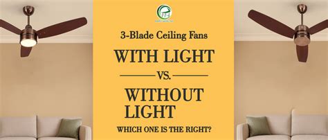 3-Blade Ceiling Fans with Light vs. Without Light: Which One is the Ri ...