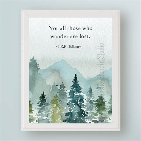 JRR Tolkien Printable Art Quote Not All Those Who Wander Are Lost Quote Empowerment Tolkien ...