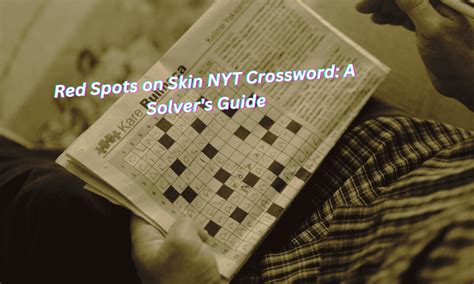 Red Spots On Skin Nyt Crossword - Free Printable Crosswords