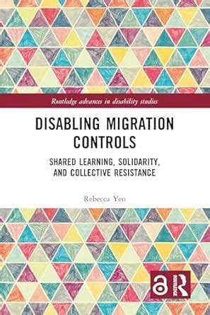 Buy Disabling Migration Controls: Shared Learning, Solidarity, and ...