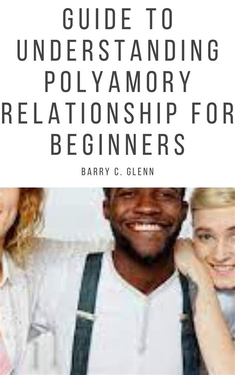 Guide To Understanding Polyamory Relationship For Beginners : Polyamory ...