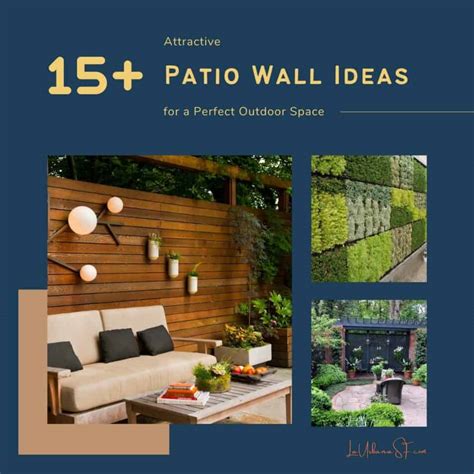 15+ Attractive Patio Wall Ideas for a Perfect Outdoor Space - La Urbana