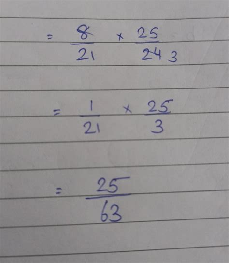8 upon 21 × 25 upon 24 - Brainly.in