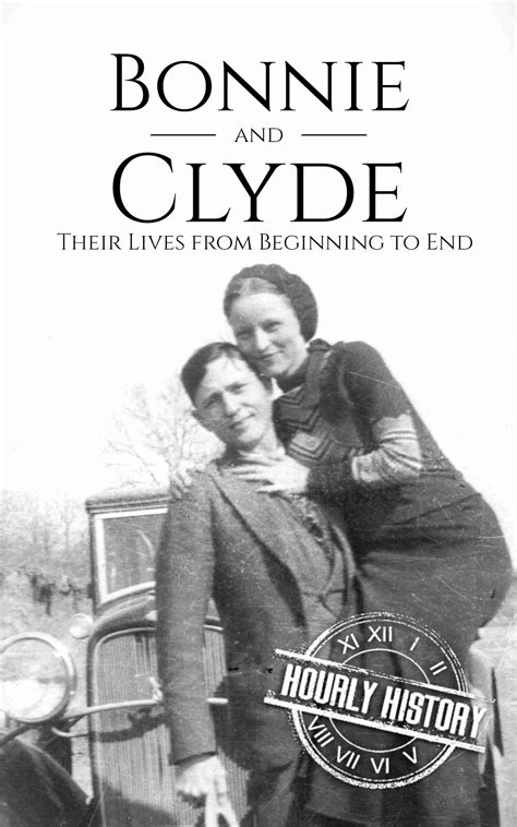 Bonnie and Clyde | Biography & Facts | #1 Source of History Books