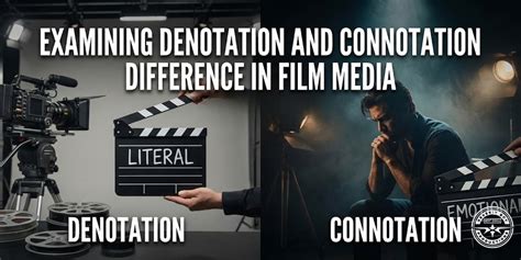 Examining Denotation and Connotation Difference in Film Media