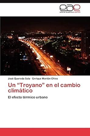 Buy Un Troyano En El Cambio Climatico Book Online at Low Prices in ...