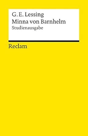 Minna von Barnhelm, oder das Soldatenglück. Studienausgabe: Lessing ...