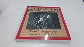 Buy Genius at Work: Images of Alexander Graham Bell Book Online at Low ...