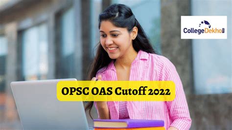 OPSC OAS Expected Cutoff 2022: General, SC, ST, OBC | CollegeDekho