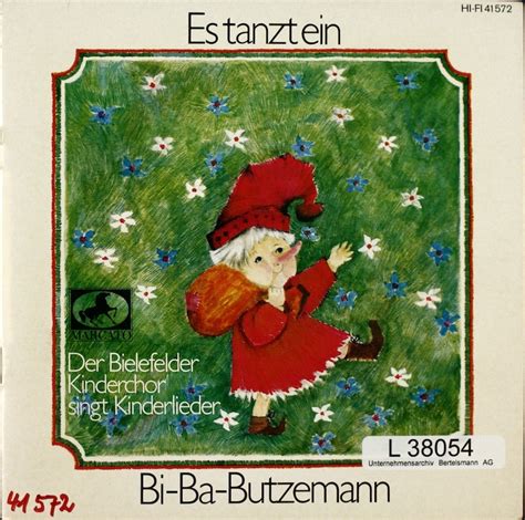 Der Bielefelder Kinderchor. Es tanzt ein Bi-Ba-Butzemann. Der ...