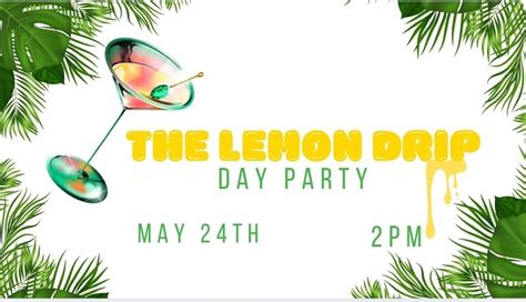 The Lemon Drip Day Party, 450 Clyde Fant Pkwy Suite 600, Shreveport, LA ...