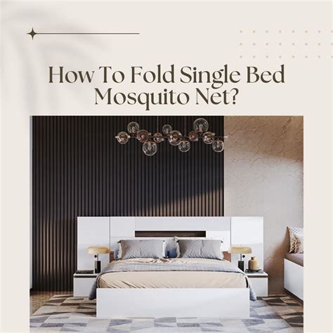Effortless Folding: Your Guide to Storing Single Bed Mosquito Nets ...