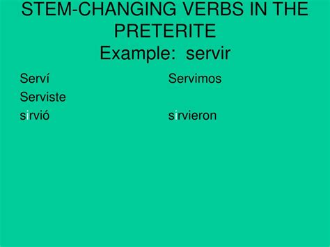 PPT - STEM-CHANGING VERBS IN THE PRETERITE PowerPoint Presentation ...