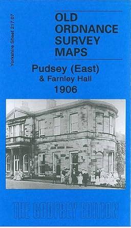 Buy Pudsey (East) and Farnley Hall 1906: Yorkshire Sheet 217.07 (Old ...
