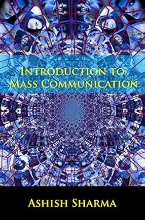 Introduction to Mass Communication: Model and Theories eBook : Sharma ...