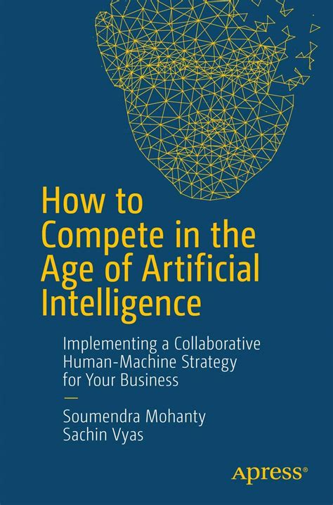 Buy How to Compete in the Age of Artificial Intelligence: Implementing ...