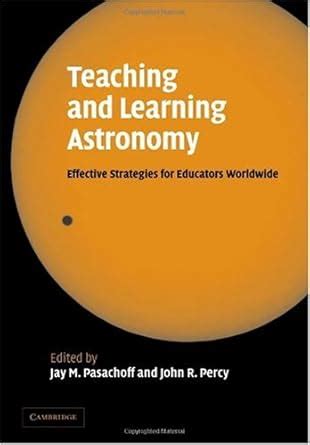 Teaching and Learning Astronomy: Effective Strategies for Educators ...