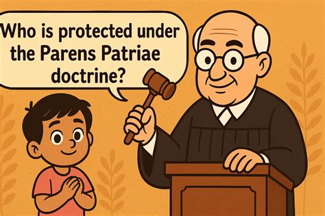 Who Is Protected Under the Parens Patriae Doctrine? A Comprehensive ...