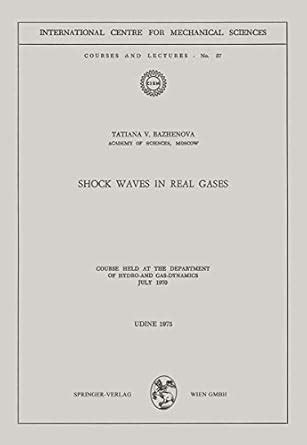 Buy Shock Waves in Real Gases: Course held at the Department of Hydro ...