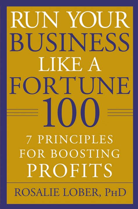 Buy Run Your Business Like a Fortune 100: 7 Principles for Boosting ...