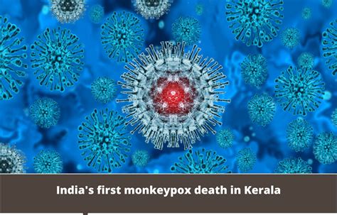 India's first monkeypox death in Kerala