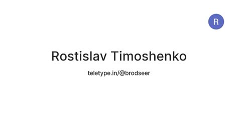 Rostislav Timoshenko — Teletype