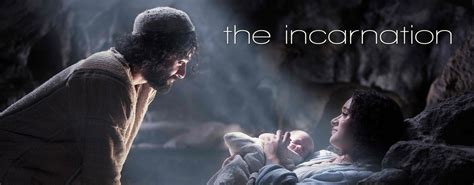 Incarnation Meaning How Does the Incarnation Touch Our Personal ...