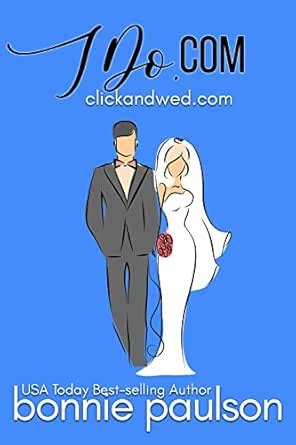 IDo.com: An online matchmaking sweet romance (ClickandWed.com Series ...