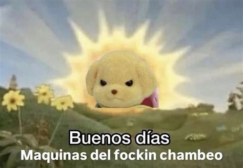 Primero que nada buenos días | Memes español graciosos, Imágenes ...