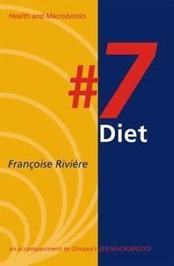 Buy 7 Diet: Health & Macrobiotics-an Accompaniment to Ohsawa's Zen ...
